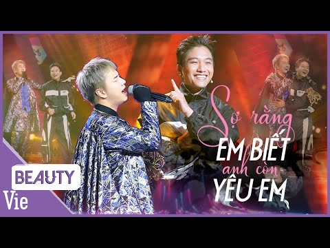 Lou Hoàng x Juun D song ca Sợ Rằng Em Biết Anh Con Yêu Em LẠ LẮM À NHA