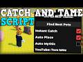 [💀BEST] Catch And Tame Script - Auto Farm, Auto Catch &amp; Auto Mythic Roblox