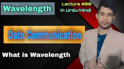 Wavelength | Lecture 08 | Data Communication | in Urdu/Hindi #wavelength #threefinger