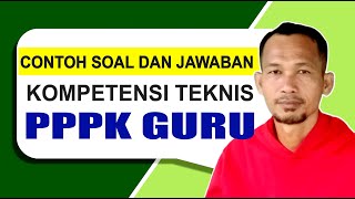 CONTOH SOAL LATIHAN KOMPETENSI TEKNIS GURU | PPPK GURU 2023