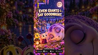 Even Giants Need a Little Goodnight 🌙 | The Dream Garden #Shorts