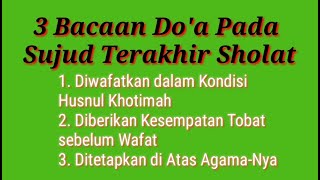 3 Doa yang sangat penting di baca pada saat sujud terakhir shalat