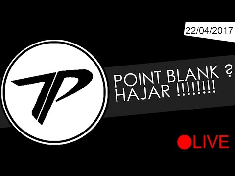 Point Blank ? HAJAR !! #Tepe'sBack 22/04/2017 - Point Blank ? HAJAR !! #Tepe'sBack 22/04/2017
