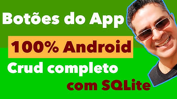 #07 Botões ao App Crud Completo com SQLite para Android