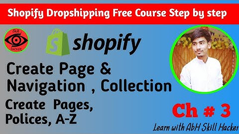 3- Shopify  Create Page,Navigation, Collection, Police  | Dropshipping setting kasa Kara Urdu/Hindi