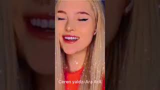 CEREN YALDIZ-ARA ARA