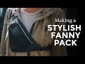 Making a Stylish Fanny Pack ⧼Week 16/52⧽ Making a Stylish Fanny Pack ⧼Week 16/52⧽