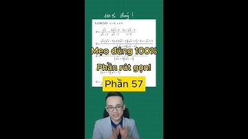 Toán 9 :P57- Mẹo để kiểm tra ĐÚNG 100% đáp án phần rút gọn bằng máy tính (CỰC KỲ HAY VÀ NHANH)