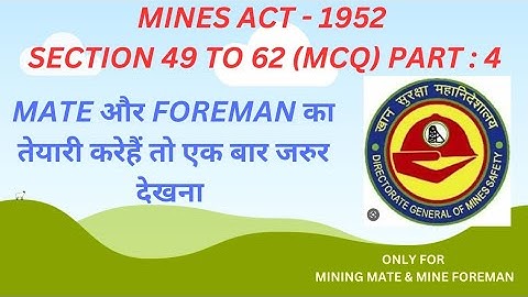 ###MINES ACT 1952 (MCQ) VIDEO PART: 4###
