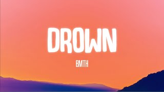 Bring Me The Horizon - Drown (Lyrics)