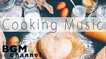 Cooking Music Playlist Jazz & Bossa Nova - Uplifting Music