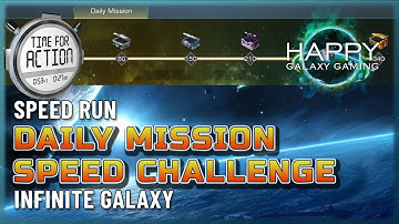 Infinite Galaxy - Daily Mission Speed Run Challenge