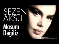 Sezen aksu  masum deiliz official