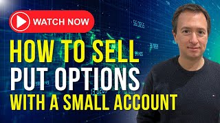 How to Sell Put Options With a Small Account  Even With Only $500!