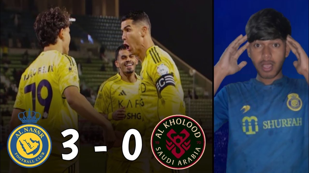 Al Nassr Fc Vs Al Kholood | Match Reaction | Saudi Pro League 