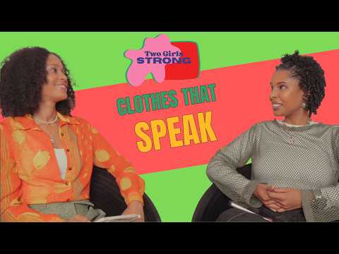 Two Girls Strong Podcast: Clothes that Speak