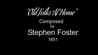 STEPHEN FOSTER'S - OLD FOLKS AT HOME - 1851 - Performed by Tom Roush chords