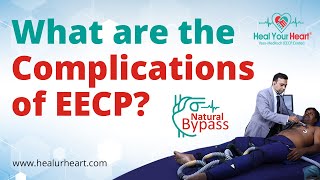 What are the complications of EECP