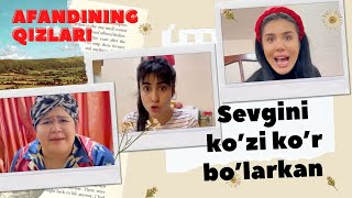 Sevgini ko’zi ko’r bo’larkan - Afandining qizlar | Севгини кўзи кўр бўларкан - Афандининг қизлари