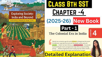 The Colonial Era in India | Class 8th SST Chapter - 4 Part - 1 | Chapter Detailed Explanation |