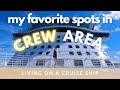 Where does the crew hang out on a cruise ship  my favorite places in crew area 
