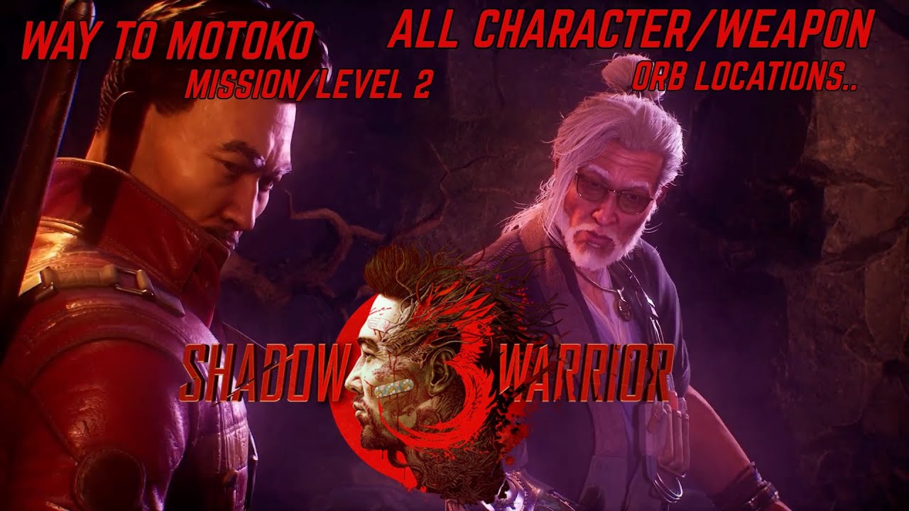 SHADOW WARRIOR 3 Way to Motoko ORB locations (full level playthrough