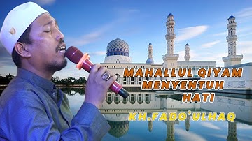 MAHALLUL QIYAM MENYENTUH HATI