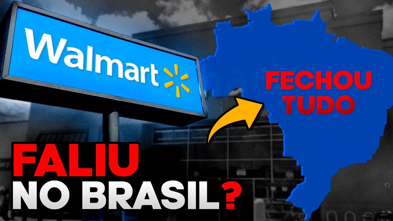 558 LOJAS FECHADAS: POR QUE O WALMART FRACASSOU NO BRASIL? 