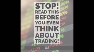 STOP! Read This Before You Even THINK About Trading! - Ryder Knight