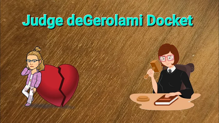 Judge deGerolami Docket gets Serious