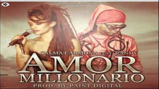 Calma Carmona Ft. Randy - Amor Millonario (Original)