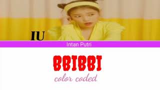 IU (아이유)  'BBI BBI' Color Coded Lyrics ( indo sub)