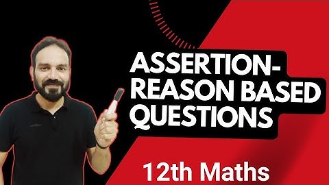 ASSERTION-REASON BASED QUESTION Class 12 Maths CBSE EXAM