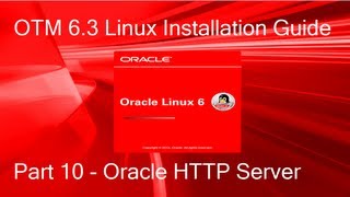 OTM 6.3 Linux Installation Guide - Part 10 - OHS/Oracle HTTP Server (CentOS, OEL, RHEL 6.4)