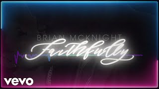 Brian McKnight - Faithfully [Visualizer]