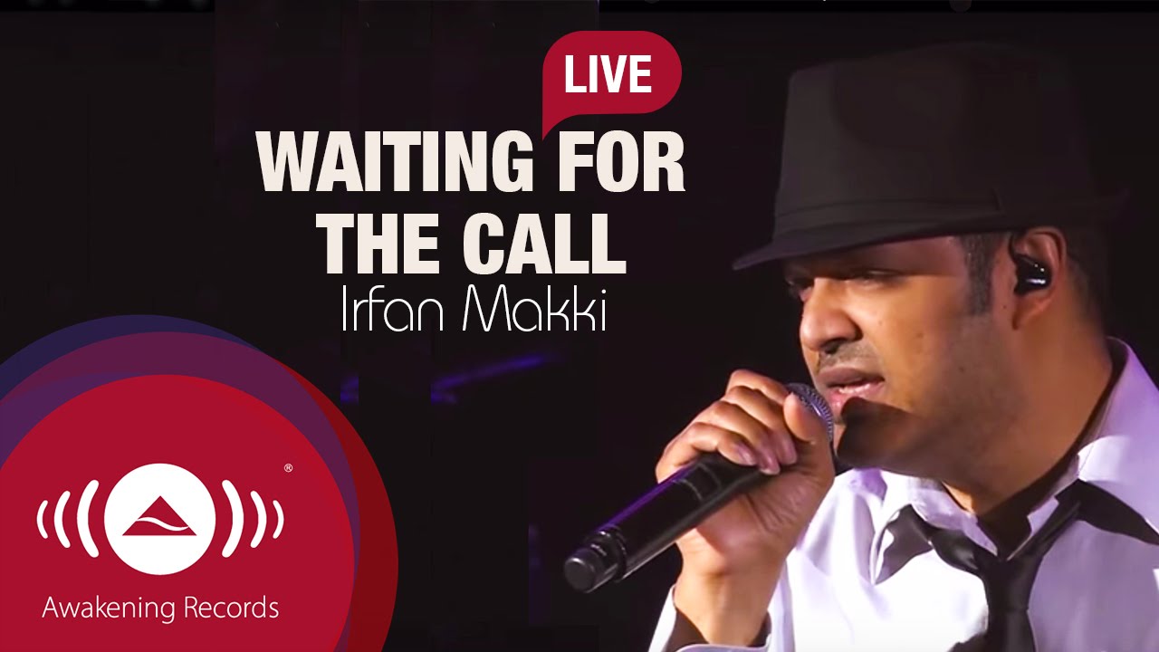 Irfan Makki - Waiting For The Call | Awakening Live At The London