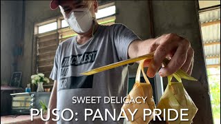 Puso’: Sweet Delicacy made of sweet tuba (NIPA Palm Juice) and sticky rice, PRIDE of Panay