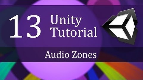 13th. Unity Tutorial, Audio Zones - Create a Survival Game