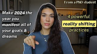 REALITY SHIFTING into 2024: Make 2024 the year you Manifest all your Goals & Dreams (4 Practices)