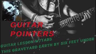 Six Feet Under -  This Graveyard Earth  Metal Guitar  Lesson (w/ Tabs)