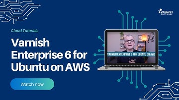 Varnish Enterprise 6 for Ubuntu on AWS