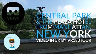 VR180Tour Central Park Manhattan and The Plaza Hotel  VR180 3D 5k