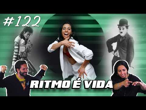 Ritmo é Vida! - A arte da Dança e do Movimento com Rita Spider  | PODCAST 122