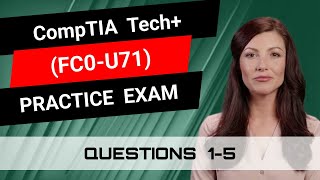 CompTIA Tech+ (FC0-U71) | Practice Exam | Questions 1-5