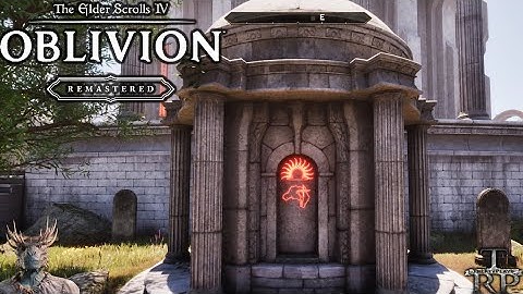 Oblivion: Remastered Walkthrough PT5 - The Path Of Dawn