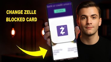 How To Change Zelle Blocked Card 2025 (FULL TUTORIAL)