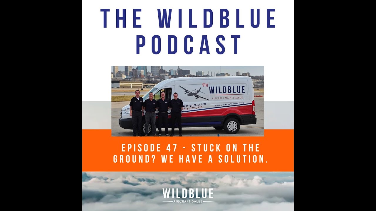The WildBlue Podcast Episode #47 - Stuck on the ground? We now have mobile maintenance!