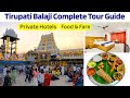 Tirupati balaji darshan  tirupati to tirumala  private hotels  rent  food  detail information