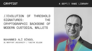 Cryptist 2025 | Muhammed Ali Bingöl - Evolution of Threshold Signatures