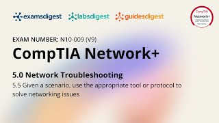 CompTIA Network+ N10-009 (V9) Certification Exam Full Course Vol. 5.5